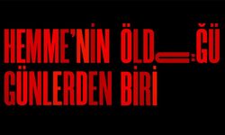 Türkiye'nin Oscar adayı "Hemme'nin Öldüğü Günlerden Biri" filmi oldu