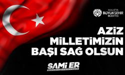 Başkan Sami Er’den Şehitler İçin  Başsağlığı Mesajı