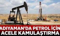 Adıyaman'da Arazi Sahibi 'Pahalı' Dedi, Bakanlık El Koydu! Petrol İçin O İki Köyde Acele Karar