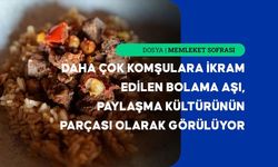 Aydın’ın Meşhur Adak Yemeği: Bolama Aşı Nasıl Yapılıyor?