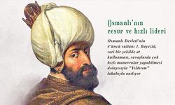 Hükümdarlığı savaş ve mücadelelerle geçen Osmanlı padişahı: Yıldırım Bayezid