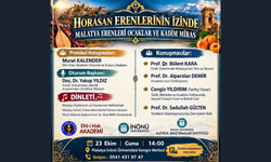 Malatya’da Horasan Erenleri Buluşması! Tarih ve Kadim Miras Konuşulacak