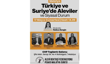 Türkiye ve Suriye Alevileri Malatya'da konuşulacak!