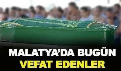 Malatya'da Bugün Vefat Edenler