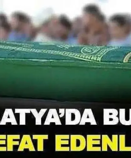 Malatya'da Bugün Vefat Edenler