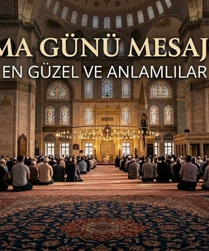 Cuma Mesajları 2026: En Güzel, Dualı, Anlamlı ve Resimli Hayırlı Cumalar Mesajları