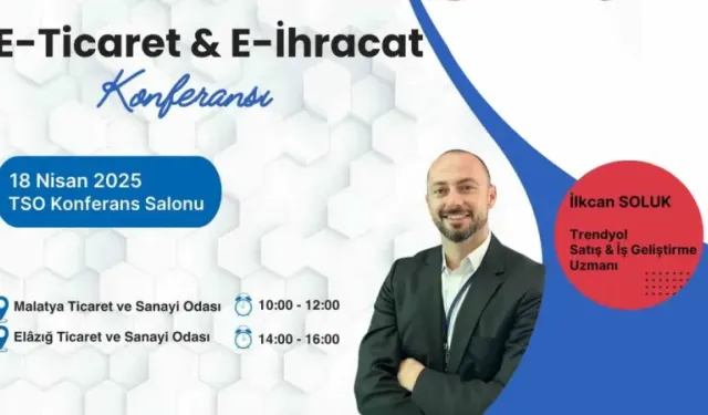 Malatya’da e-ihracat ve e-ticaret konferansları düzenlenecek