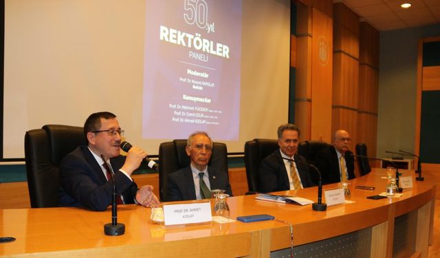50. Yıla Özel “Rektörler Paneli” düzenlendi