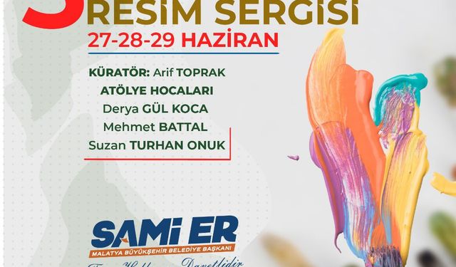 Malatya’da Renklerin 3 Hâli açılıyor!