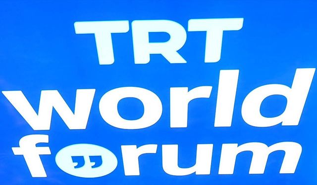 "TRT World Forum 2025" 31 Ekim-1 Kasım'da İstanbul'da düzenlenecek