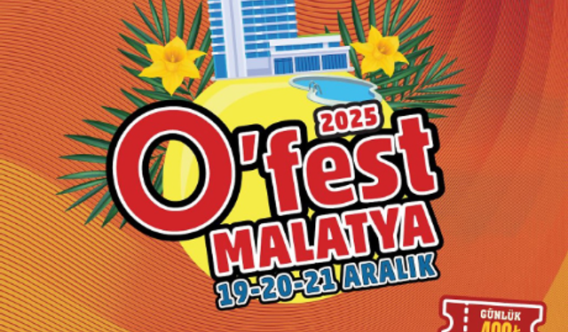 Malatya’da müzik fırtınası esiyor: O’Fest 2025 tarihleri belli oldu!