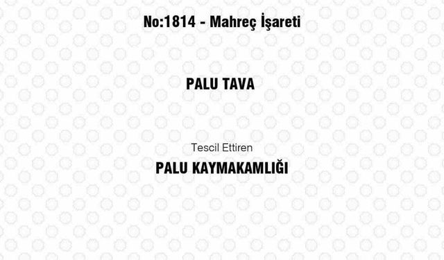 Bu Lezzeti Artık Herkes Yapamayacak: Palu Tava Tescil Aldı