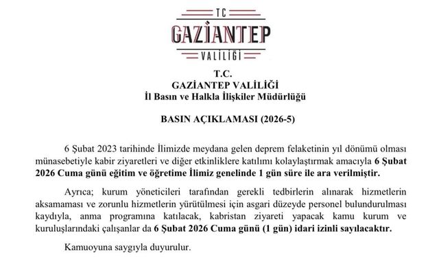 Gaziantep'te 6 Şubat'ta eğitime 1 gün ara verildi