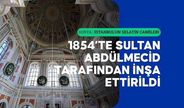 19. yüzyıl Osmanlı mimarisinin seçkin örneği: Büyük Mecidiye Camisi