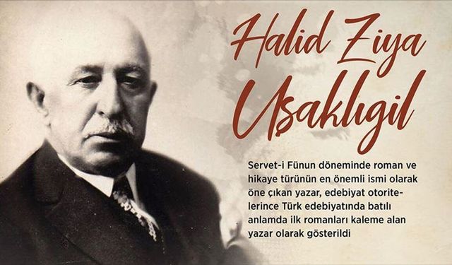 Edebiyatı Değiştiren İsim: Halid Ziya Uşaklıgil Kimdir?