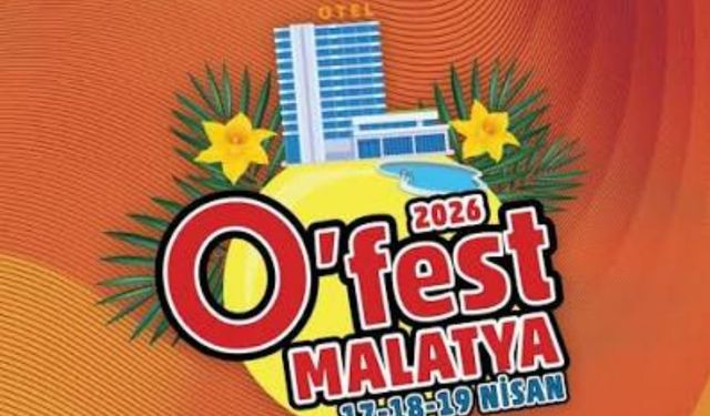Malatya’da Festival Coşkusu Başlıyor! O’Fest 2026 Kadrosu Açıklandı