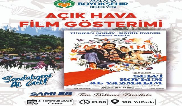Malatya’da açık hava sineması başlıyor! Yeşilçam’ın efsane filmi ücretsiz gösterilecek