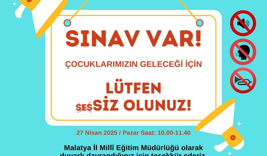 Malatyalılar dikkat! Yarın SESSİZ olalım!