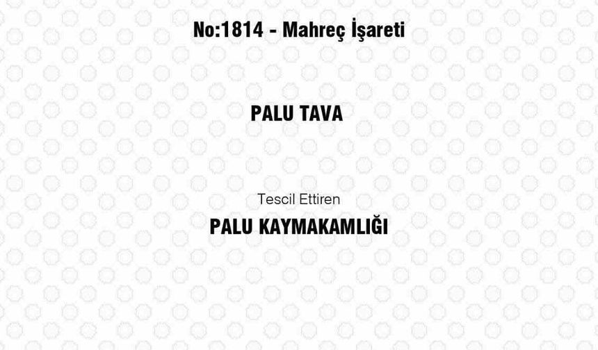 Bu Lezzeti Artık Herkes Yapamayacak: Palu Tava Tescil Aldı
