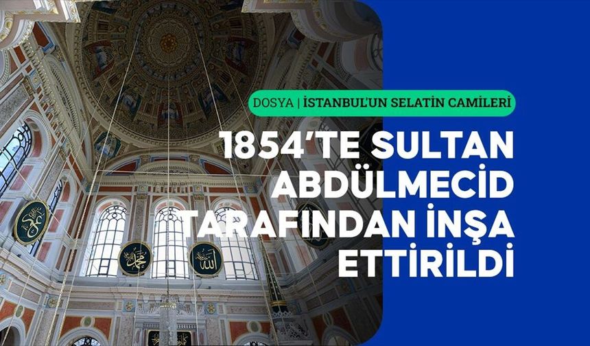 19. yüzyıl Osmanlı mimarisinin seçkin örneği: Büyük Mecidiye Camisi