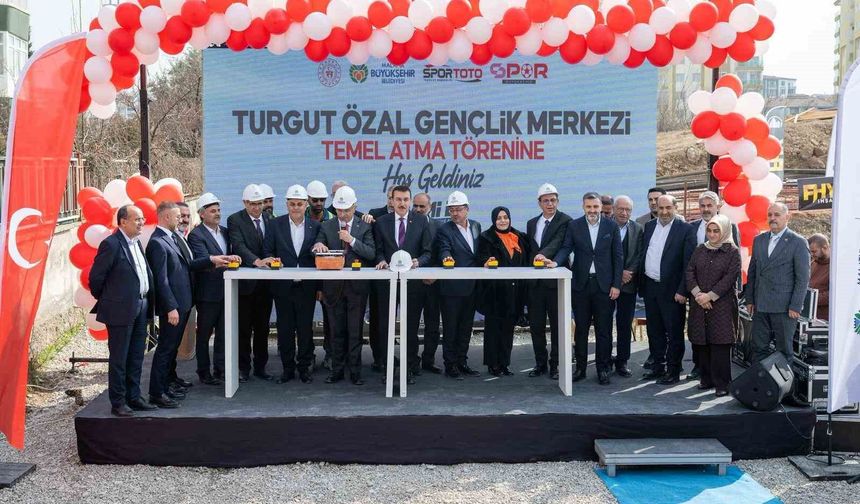 Turgut Özal Gençlik Merkezi'nin temeli atıldı