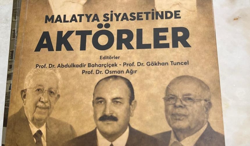 Malatya Siyasetine Akademik Mercek: “Malatya Siyasetinde Aktörler” Okuyucuyla Buluştu