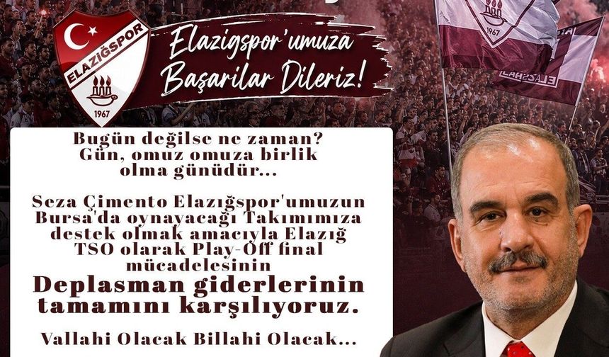 Elazığ TSO’dan Büyük Jest! Elazığspor’un Tüm Deplasman Giderleri Karşılanıyor